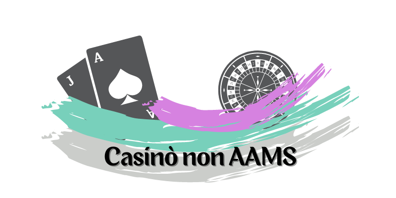 Casinò non AAMS Cosa Sono e Come Sceglierli Casinò non AAMS Cosa Sono e Come Sceglierli