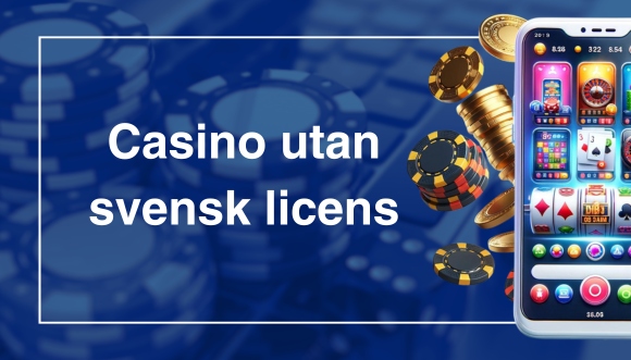 Nya casino utan svensk licens - En guide till spelalternativ Nya casino utan svensk licens - En guide till spelalternativ